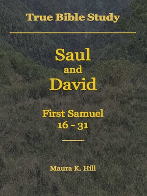 cover image of True Bible Study--Saul and David First Samuel 16-31